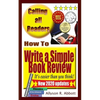 How To Write a Simple Book Review: It's easier than you think! - Paperback