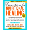 Prescription for Nutritional Healing, Sixth Edition: A Practical A-To-Z Reference to Drug-Free Remedies Using Vitamins, Minerals, Herbs, & Food Supple - Paperback