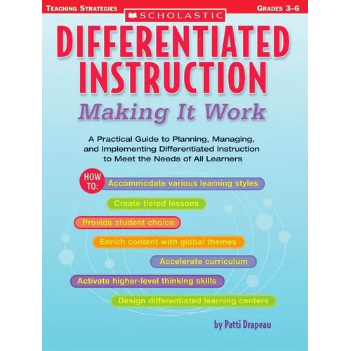 Differentiated Instruction: Making It Work: A Practical Guide to Planning, Managing, and Implementing Differentiated Instruction to Meet the Needs of - Paperback
