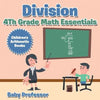 Division 4th Grade Math Essentials Children's Arithmetic Books - Paperback
