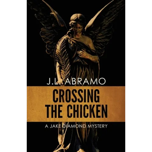 Crossing the Chicken: A Jake Diamond Mystery - Paperback