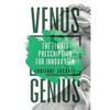 Venus Genius: The Female Prescription for Innovation - Paperback