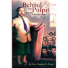 Behind The Pulpit: Stories from a "Not Quite Right Reverend" - Paperback