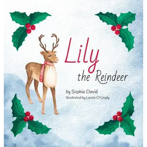 Lily the Reindeer - Hardcover
