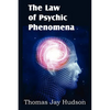 The Law of Psychic Phenomena - Paperback