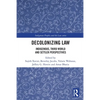 Decolonizing Law: Indigenous, Third World and Settler Perspectives - Paperback