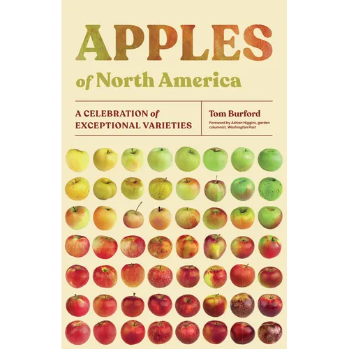 Apples of North America: A Celebration of Exceptional Varieties - Paperback