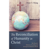 The Reconciliation of Humanity in Christ - Hardcover