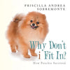 Why Don'T I Fit In?: How Pouchie Survived - Paperback