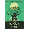 Buried Beneath the Baobab Tree - Paperback