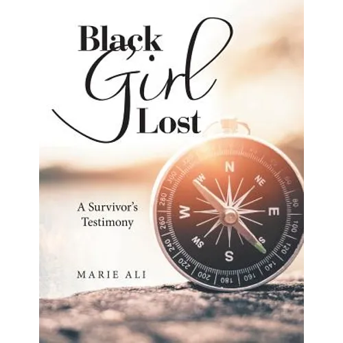 Black Girl Lost: A Survivor's Testimony - Paperback