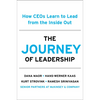 The Journey of Leadership: How Ceos Learn to Lead from the Inside Out - Hardcover