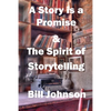A Story is a Promise & The Spirit of Storytelling - Paperback