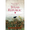 Historic Tales from the Texas Republic: A Glimpse of Texas Past - Hardcover