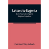 Letters To Eugenia; Or, A Preservative Against Religious Prejudices - Paperback