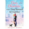 Love, Chocolate, and a Dog Named Al Capone - Paperback