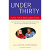 Under Thirty: Plays for a New Generation - Paperback