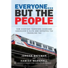 Everyone... But the People: How everyday taxpayers overcame Vancouver's elite and defeated the TransLink tax - Paperback