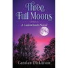 Three Full Moons: A Galowhisdi Novel - Paperback