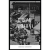 Jerome Arizona: The Wickedest Town in the Wild West - Paperback
