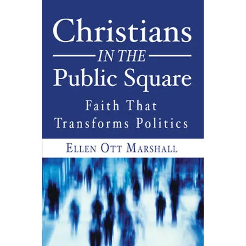 Christians in the Public Square - Paperback