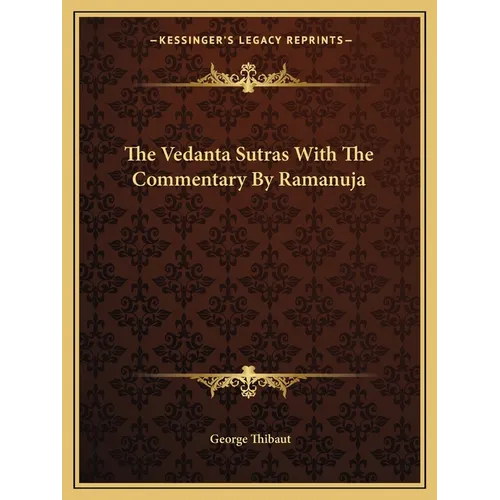 The Vedanta Sutras With The Commentary By Ramanuja - Paperback