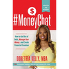 #MoneyChat: How to Get Out of Debt, Manage Your Money, and Create Financial Freedom - Hardcover