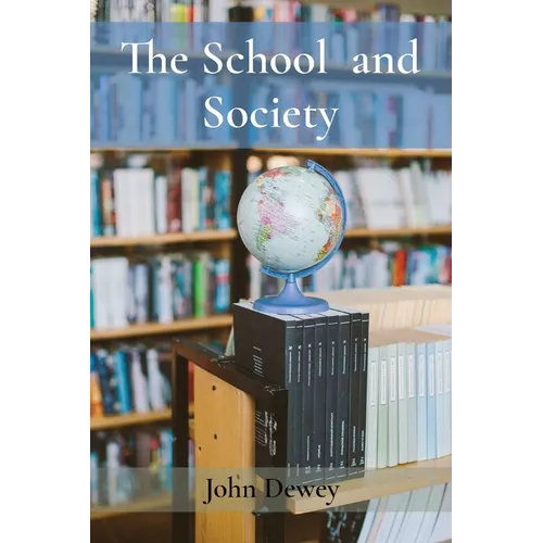 The School and Society - Paperback