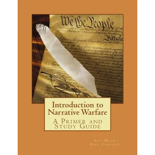 Introduction to Narrative Warfare: A Primer and Study Guide - Paperback
