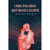 Cada palabra que nunca dijiste - Hardcover