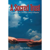A Sacred Trust: Sermons on the Distinctive Beliefs of Baptists - Paperback