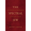 The Spectral Jew: Conversion and Embodiment in Medieval Europe - Paperback