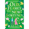 Old Flames and New Fortunes - Paperback