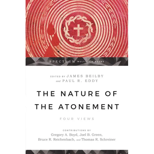 The Nature of the Atonement: Four Views - Paperback