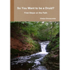 So You Want to be a Druid? - First Steps on the Path - Paperback
