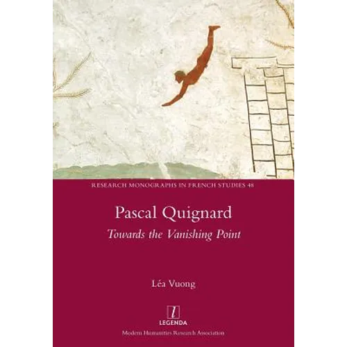 Pascal Quignard: Towards the Vanishing Point - Paperback