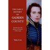 The Early History Of Gadsden County: Episodes From The History Of Florida's Fifth County - Paperback