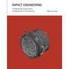 Impact Engineering: Fundamentals, Experiments and Nonlinear Finite Elements - Paperback