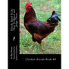 Rhode Island Reds: How To Breed and Judge Them: Chicken Breeds Book 40 - Paperback