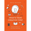 What's Your Creative Type?: Harness the Power of Your Artistic Personality - Paperback