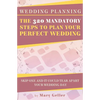 Wedding Planning: The 320 Mandatory Steps To Plan Your Perfect Wedding: Skip One And It Could Tear Apart Your Wedding Day - Paperback