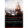 The Age of the Ship of the Line: The British and French Navies, 1650-1815 - Paperback