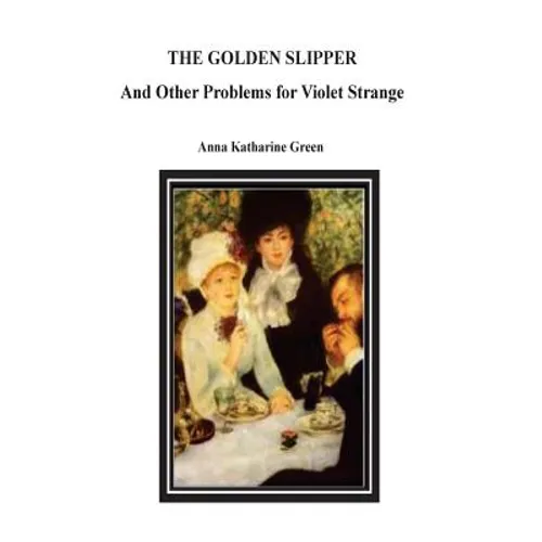 The Golden Slipper And Other Problems for Violet Strange - Paperback