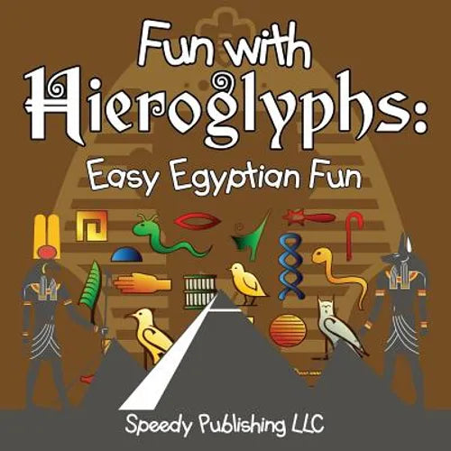 Fun With Hieroglyphs: Easy Egyptian Fun - Paperback