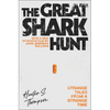 The Great Shark Hunt: Strange Tales from a Strange Time - Paperback