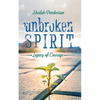 Unbroken Spirit: Legacy of Courage - Paperback