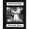 The Parasite: A Story (Annotated), by Arthur Conan Doyle: Howard Pyle (March 5, 1853-November 9, 1911)illustrated - Paperback