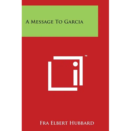 A Message to Garcia - Paperback