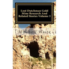 Lost Dutchman Gold Mine Research And Related Stories Volume 3: Black and White Edition - Paperback