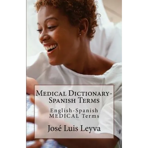 Medical Dictionary-Spanish Terms: English-Spanish MEDICAL Terms - Paperback